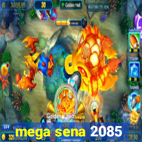 mega sena 2085